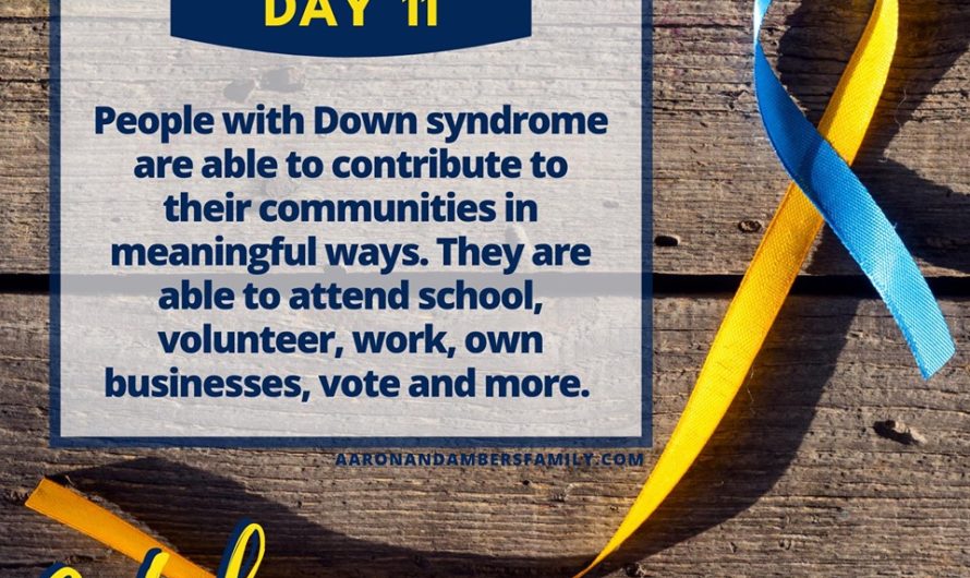 Meaningful Contributions – Down Syndrome Awareness Month – Day 11.