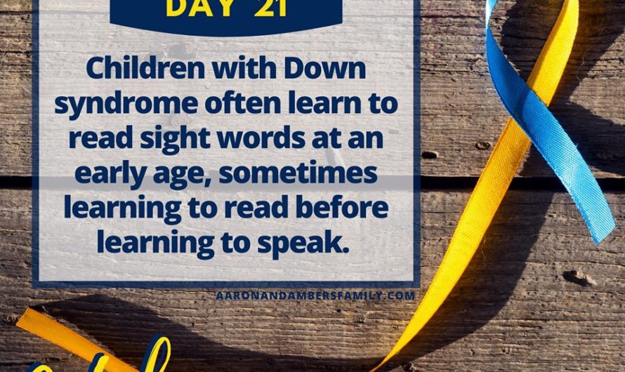 Reading Before Speaking – Down Syndrome Awareness Month Day 21.