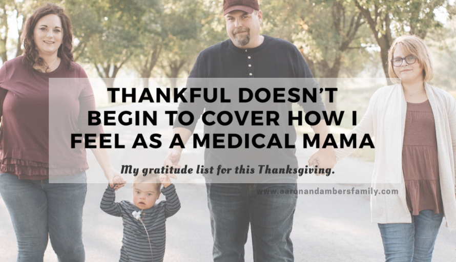 Thankful doesn’t begin to cover how I feel as a medical mama…