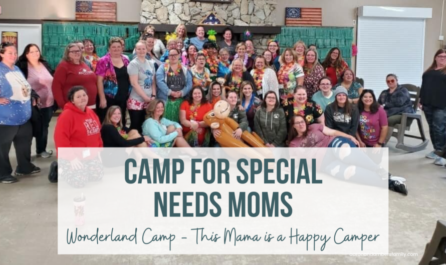 Camp for Special Needs Moms – Wonderland Camp